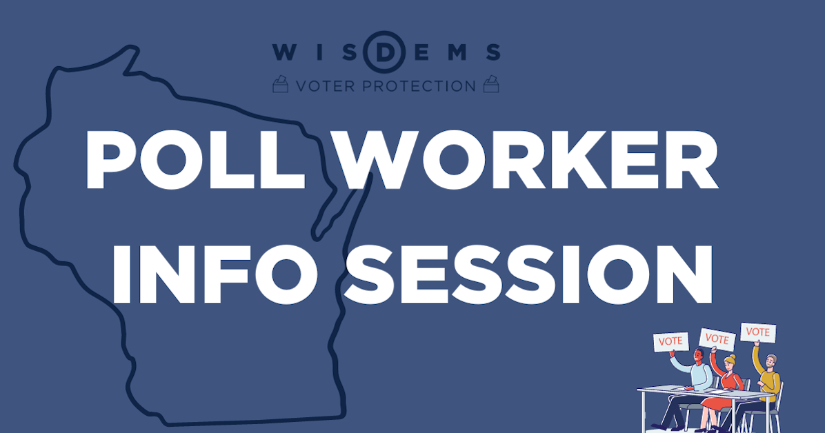 Wisconsin Poll Worker Info Session · WisDems Voter Protection